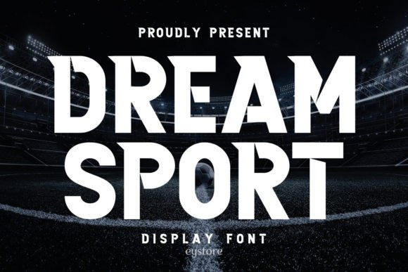 Dream Sport: A Bold Display Font for Handmade Labels, Invitations & More