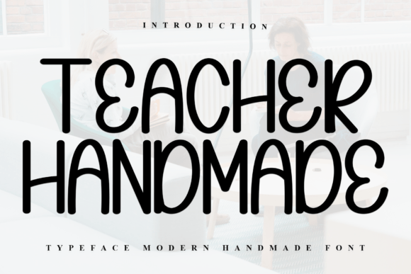 Teacher Handmade: A Festive Typeface for Bold, Memorable Campaign Designs